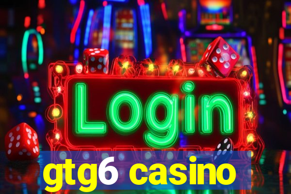 gtg6 casino